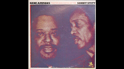 Gene Ammons & Sonny Stitt-Together Again For The Last Time (1973) [Complete LP]