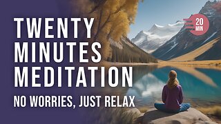 20 Minutes Meditation Music