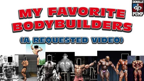 MY FAVORITE BODYBUILDERS | GOLDEN ERA, 90s, 2000s | Classic Physique | Current IFBB Pros