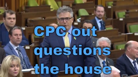 Conservatives question the Liberals out of the house