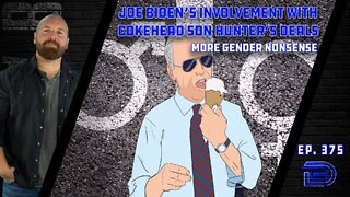 Joe Biden Further Implicated In Hunter Saga | Feds Continue Pushing Gender Reassignment BS | Ep 375