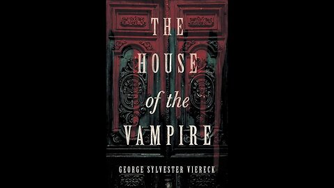 The House of the Vampire by George Sylvester Viereck - Audiobook