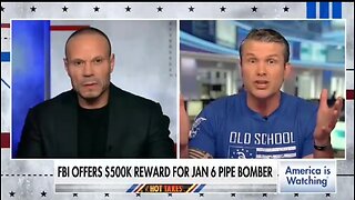 Bongino & Hegseth: Is The FBI Really Serious About Finding The J6 Pipe Bomber?!