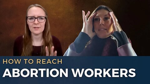 Which Pro-life Tactics Work? Former Abortion Worker Explains