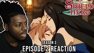 I WAS NOT EXPECTING THIS! | The Rising of the Shield Hero SEASON 3 EPISODE 2 REACTION