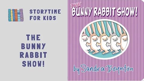 @Storytime for Kids | The Bunny Rabbit Show by Sandra Boynton
