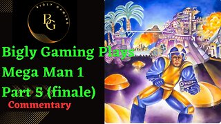 Final Bosses, Ending, and Review - Mega Man Part 5