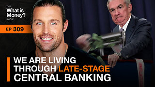 We Are Living through Late-Stage Central Banking with Robert Breedlove (WiM309)