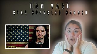 First Time Reaction | Dan Vasc | Star Spangled Banner