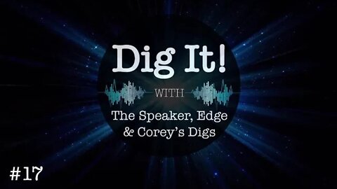 Dig It! Podcast #17: Durham, Gowdy, Ukraine, Whistleblowers, HRC & Trump, UN, CPS & Foster Care