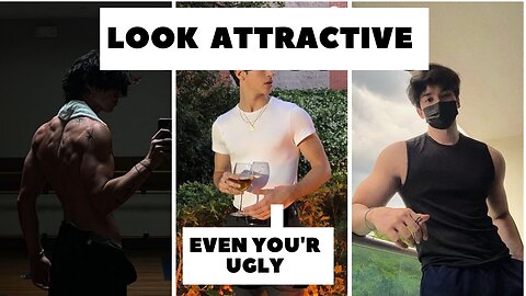 How to look attractive
