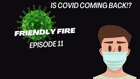 🎙️ "Friendly Fire" Episode 11 | COVID 2.0 Lockdowns, Maui's Crisis, and the Road Rage Rundown 🚗🌴🦠