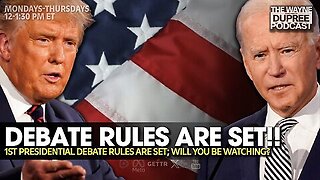 E1912: CNN Sets Debate Rules For Biden And Trump 6/17/24 | Wayne Dupree