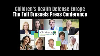 Children’s Health Defense Europe - The Full Brussels Press Conference (January 23, 2022)