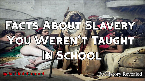 Facts About Slavery You Weren't Taught In School
