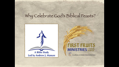Why Celebrate God's Biblical Feasts?