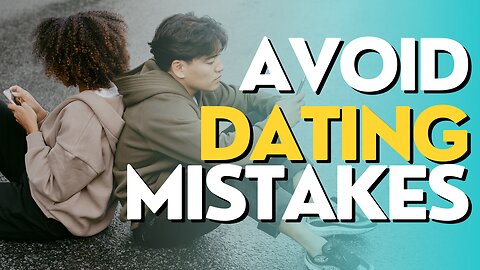Don't Make These Dating Mistakes! Watch This Video For An Amazing First Date