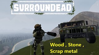 🟢 SurrounDead 🟢Wood Scrap Metal Stone What they look like how to gather them how to Tutorial Guide