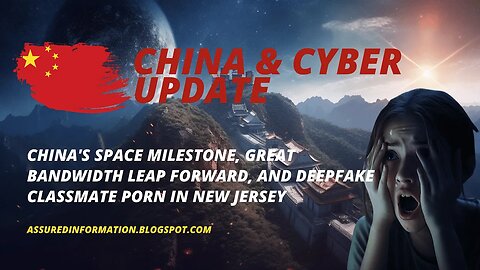 China's Space Milestone, Huge Bandwidth, and DeepFake Classmate Porn in New Jersey