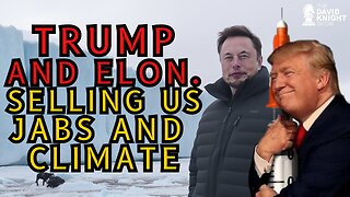 Breaking News: Elon Selling You Climate, as Trump Sold Pandemic