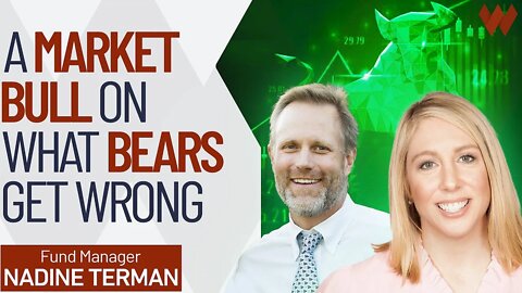 The Bull Case For Stocks & What Bears Get Wrong About The Market | Nadine Terman of CNBCs Fast Money