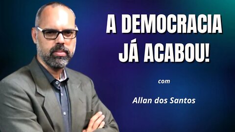 A DEMOCRACIA JÁ ACABOU | COM ALLAN D0S SANT0S // Live #68
