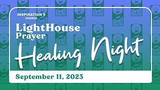 Lighthouse Prayer: Healing Night // September 11, 2023