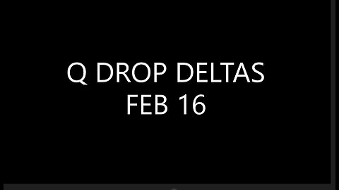 Q DROP DELTAS FEB 16