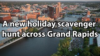 A new holiday scavenger hunt across Grand Rapids