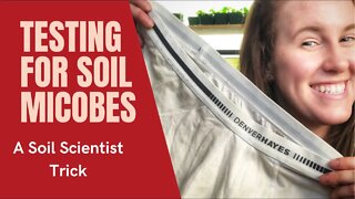 TESTING FOR SOIL MICROBES WITHOUT A MICROSCOPE | Gardening in Canada
