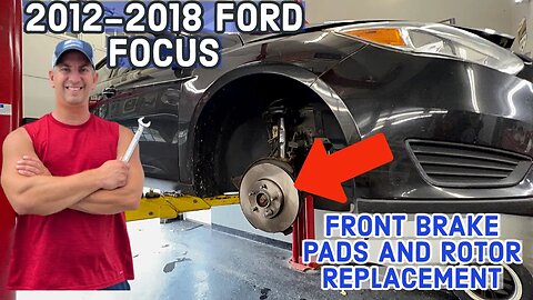 How To Quickly And Easily Change Your Front Brake Pads And Rotors On A 2012-2018 Ford Focus.