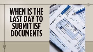 How do I determine the deadline for ISF filing?