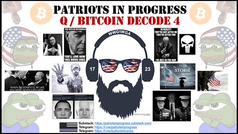 Patriots In Progress: Q / Bitcoin Decode 4