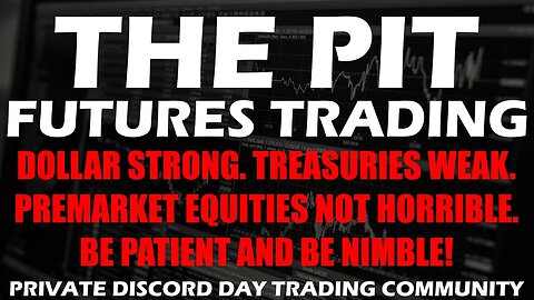 Patience Is A Day Trader Worst Enemy - Premarket Trade Plan - The Pit Futures Trading