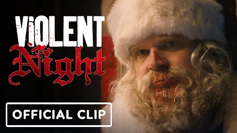 Violent Night - Official 'Santa Claus is Coming to Town' Clip