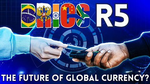 Epic Shift: BRICS R5 Takes on the Dollar as Top Reserve Currency