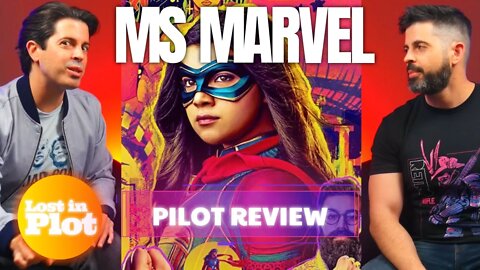 MS MARVEL - Lost in Plot Pilot Review (No Spoilers)