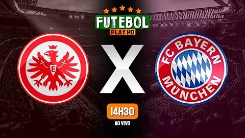 Assistir Eintracht Frankfurt x Bayern de Munique ao vivo