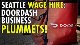 Seattle hourly wage increase causes huge drop' in Door Dash business