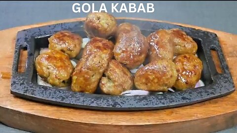 Sizzling Gola Kabab Recipe,Soft and Juicy Kabab Recipe