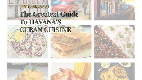 The Greatest Guide To HAVANA'S CUBAN CUISINE
