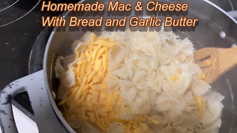 Homemade Mac & Cheese with Bread and Garlic Butter