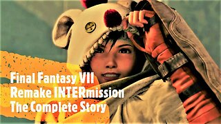 Final Fantasy VII Remake DLC The Complete Story