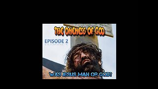 Who Is God? Episode 2