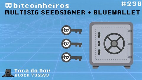 Multisig com SeedSigner e cofre da BlueWallet