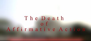 The Death of Affirmative Action