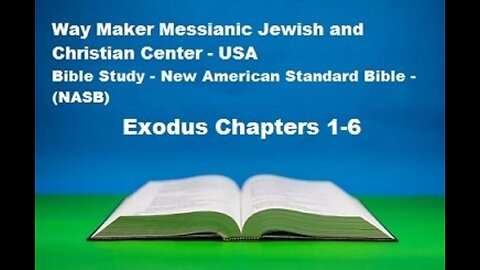 Bible Study - New American Standard Bible - NASB - Exodus 1-6