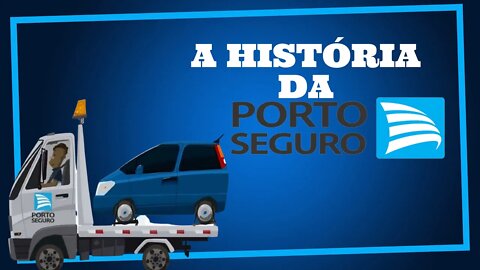 A HISTÓRIA DA PORTO SEGURO