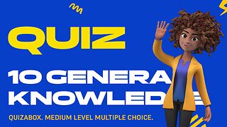 10 General Knowledge Quiz pt1