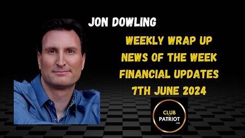 Jon Dowling Weekly Wrap Up & Latest News Updates